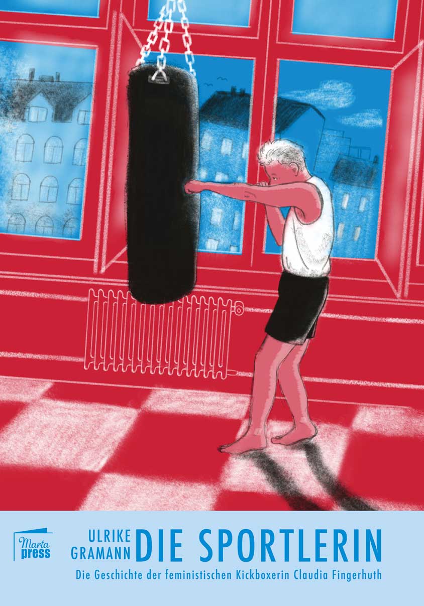 Die Sportlerin. Die Geschichte der feministischen Kickboxerin Claudia Fingerhuth