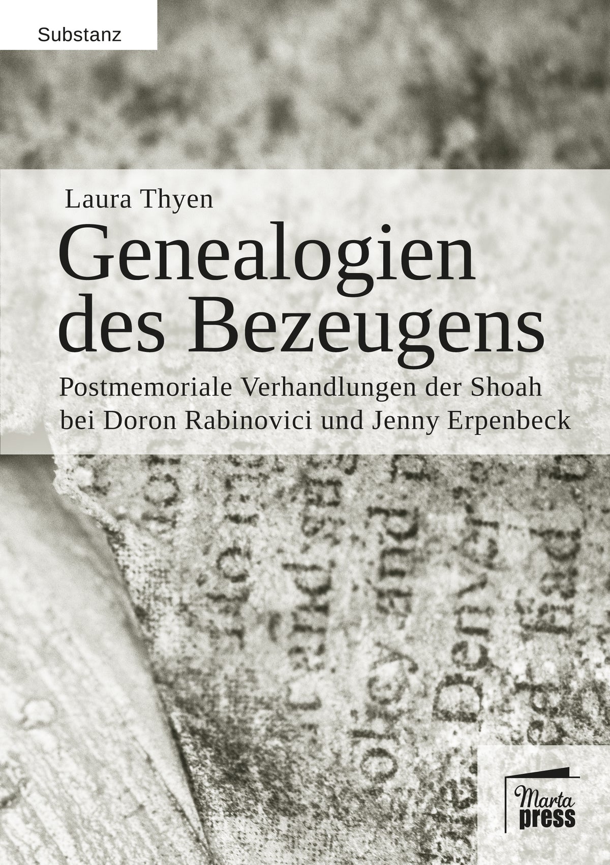 Genealogien des Bezeugens. Postmemoriale Verhandlungen der Shoah bei Doron Rabinovici und Jenny Erpenbeck