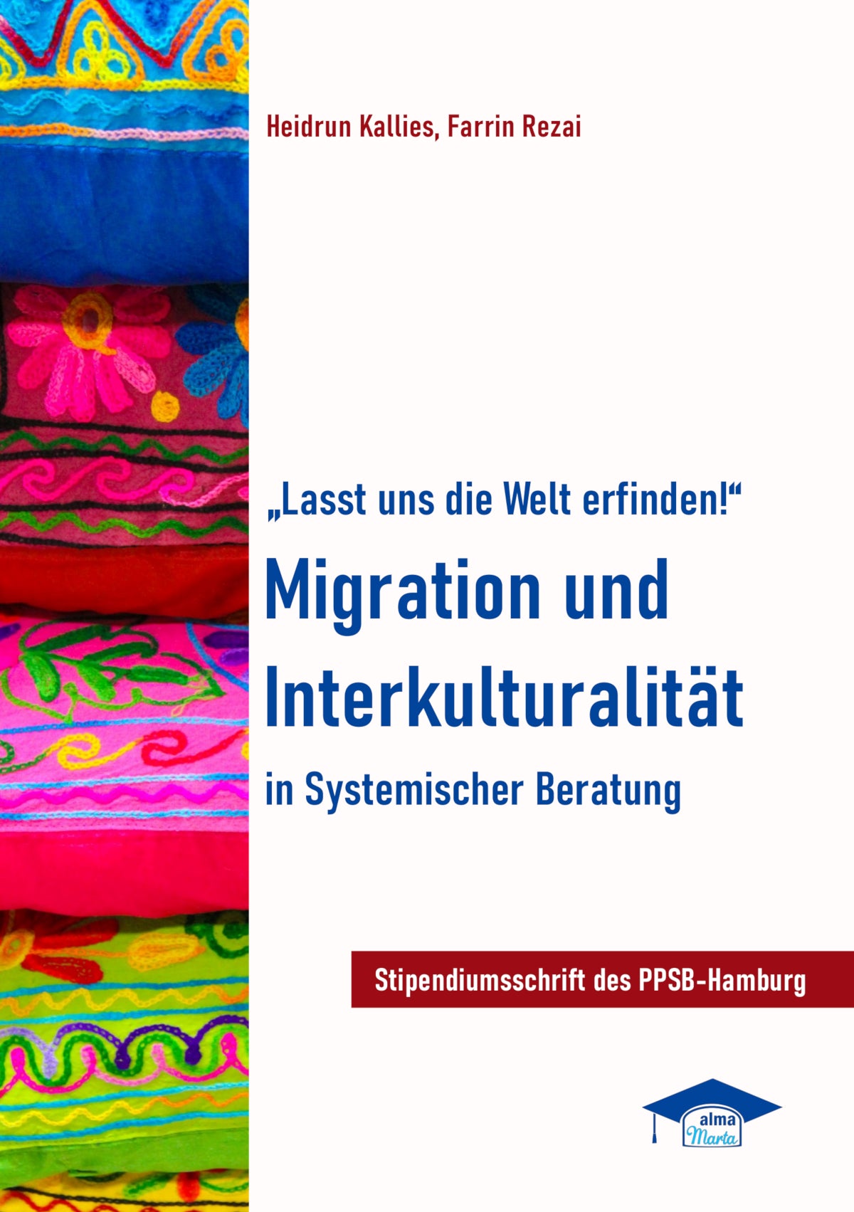„Lasst uns die Welt erfinden!“ Migration und Interkulturalität in Systemischer Beratung