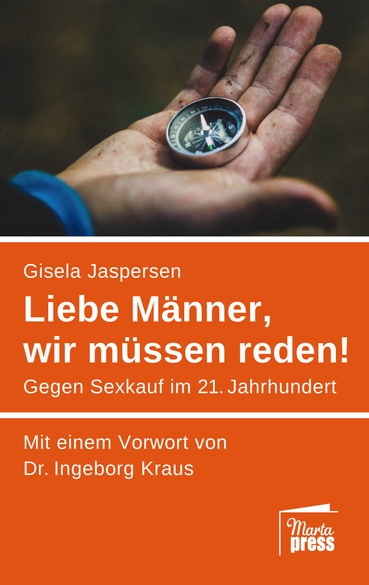 Liebe Männer, wir müssen reden! Gegen Sexkauf im 21. Jahrhundert