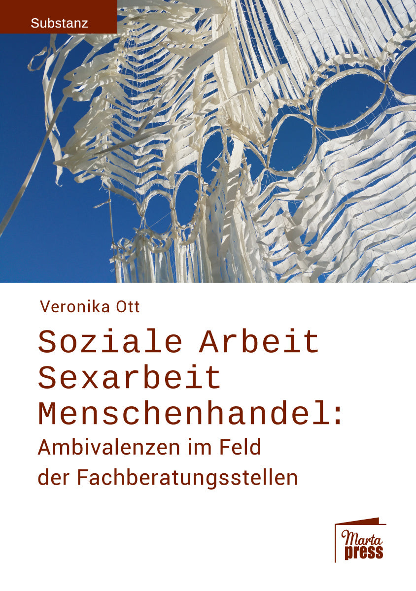 Soziale Arbeit - Sexarbeit - Menschenhandel. Ambivalenzen im Feld der Fachberatungsstellen