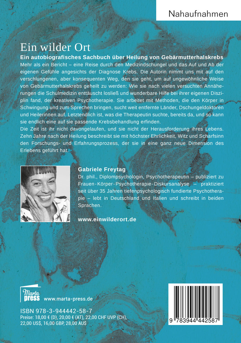 Ein wilder Ort. Ein autobiografisches Sachbuch über Heilung von Gebärmutterhalskrebs